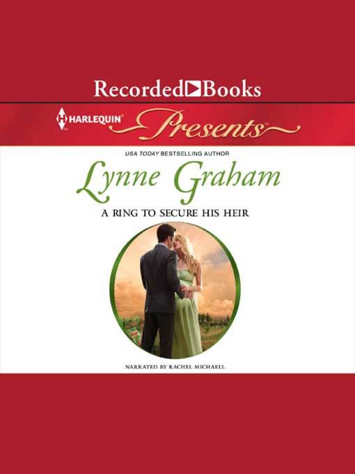 Title details for A Ring to Secure His Heir by Lynne Graham - Available